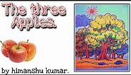 The three apples English story by Himanshu kumar....