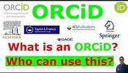 What is an ORCiD? Why Researchers Should Use ORCiD?