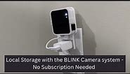 How to Use Local Storage with BLINK Camera System - No Subscription Needed