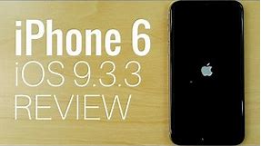 iPhone 6 iOS 9.3.3 Review