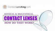 How do Bifocal and Multifocal Contact Lenses Work?