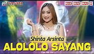 Shinta Arsinta - Alololo Sayang | Dangdut (Official Music Video)