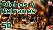 DICHOS Y REFRANES parte 15