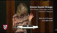 Science Sounds Strange: Ether Waves, Espionage, and the Theremin’s Odyssey || Radcliffe Institute
