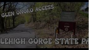 Lehigh Gorge State Park Glen Onoko Access