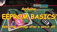 #65 Arduino EEPROM Basics - easy to do and useful to implement