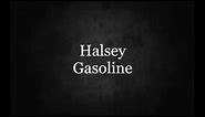 Halsey--Gasoline Lyrics