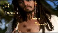 Pirates of the Caribbean ~ Jack Sparrow's Serious Moments