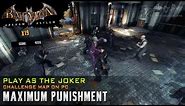 Batman: Arkham Asylum "Play as Joker" - Maximum Punishment