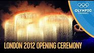 The Complete London 2012 Opening Ceremony | London 2012 Olympic Games