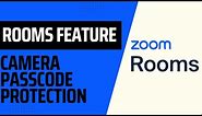 Zoom Room Camera Passcode Protection