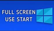 How to Turn On Use Start Full Screen in Windows 10