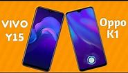 Vivo Y15 VS Oppo K1 | Full Comparison | Best Buy For You ?