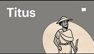 Book of Titus Summary: A Complete Animated Overview