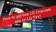 How to install LG Channels on webOS if not available in the LG Content store?