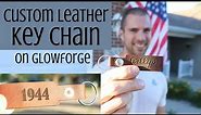 Custom Leather Key Chain with Glowforge