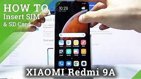 How to Insert Sim and SD Card into Xiaomi Redmi 9A – Find Card Slots