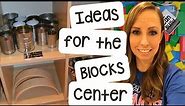 Ideas for the Blocks Center for Preschool, Pre-k, and Kindergarten
