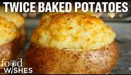 How to Make Twice Baked Potatoes with Chef John | Food Wishes