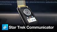 Star Trek Communicator - Hands On
