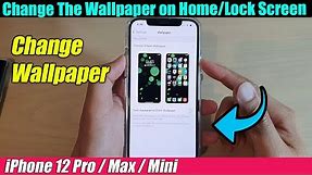 iPhone 12/12 Pro: How to Change The Wallpaper on Home/Lock Screen