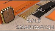 GOLD Series 9 Smartwatch: Amax Watch 9 In Gold With 3 Watch-Bands. A Full Display GOLD SMARTWATCH