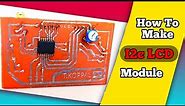 How to I2c LCD Module using Old Circuit Board | DIY Arduino I2c LCD Module | PCF8574 Module
