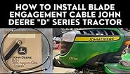 How to Install a Blade Engagement Cable on John Deere D, E and L series Tractor