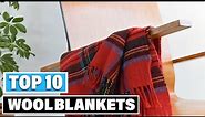 Best Wool Blankets in 2024 (Top 10 Picks)