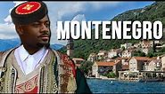 I VISITED MONTENEGRO SO YOU DIDN'T HAVE TO