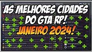 AS MELHORES CIDADES DE GTA RP JANEIRO 2024! SEGUE AS DICAS!