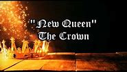 The Crown - "New Queen"