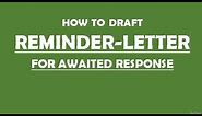 How to draft REMINDER LETTER