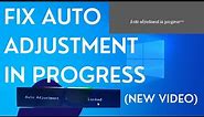 How to Fix Auto Adjustment in Progress in Windows 10 (2022)