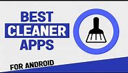 5 Best Free Cleaner Apps For Android ✅