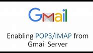 How to Enable POP3 or IMAP form Gmail Server