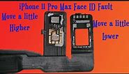 How to fix iphone 11 pro max face id move a little higher lower issue DOT Projector