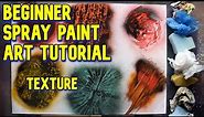 BEGINNERS Spray Paint Art Tutorial - Episode 03 (Texture)