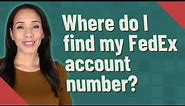 Where do I find my FedEx account number?