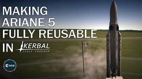 Making Ariane 5 Fully Reusable | KSP