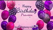 Happy Birthday Praveen | Praveen Happy Birthday Song | Praveen