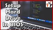 How To Setup A Hard Drive In The BIOS: Hard Drive Setup For Windows