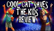 Cool Cat Saves The Kids Review