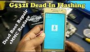 Samsung G532F Dead In Flashing Dead Boot Repair eMMC Replace