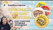 How to Sublimate Ceramic Coasters | Easy Cricut Craft