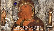 Museum of Russian Icons Spotlight Tour: Mother of God Icons
