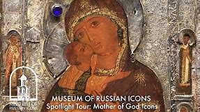 Museum of Russian Icons Spotlight Tour: Mother of God Icons