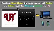 Best Free Music Player App that can play both Online and Offline music for Windows, Android and iOS.