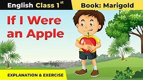 Class 1 English Unit 6 | If I Were an Apple Poem - Explanation and Exercise | Marigold Book