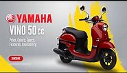 2024 Yamaha Vino 50cc: Price, New Colors, Specs, Features, Availability